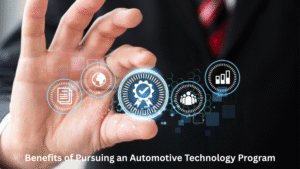 Benefits of Pursuing an Automotive Technology Program