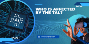 Who is Affected by the TAL?