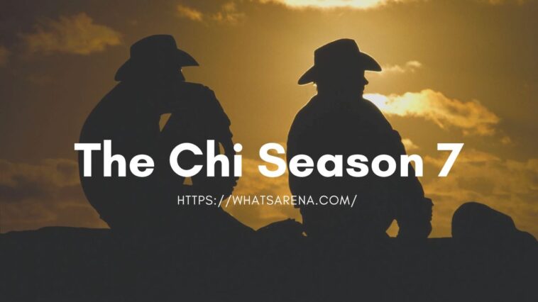 The Chi Season 7