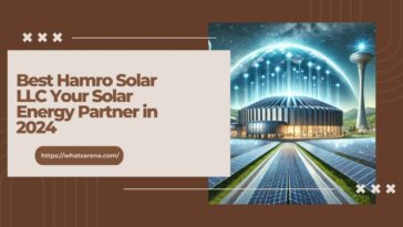 Best Hamro Solar LLC Your Solar Energy Partner in 2024