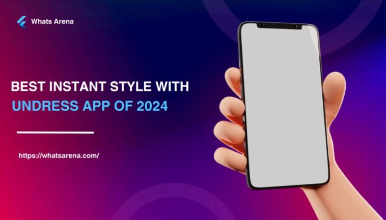 Best Instant Style with Undress App of 2024