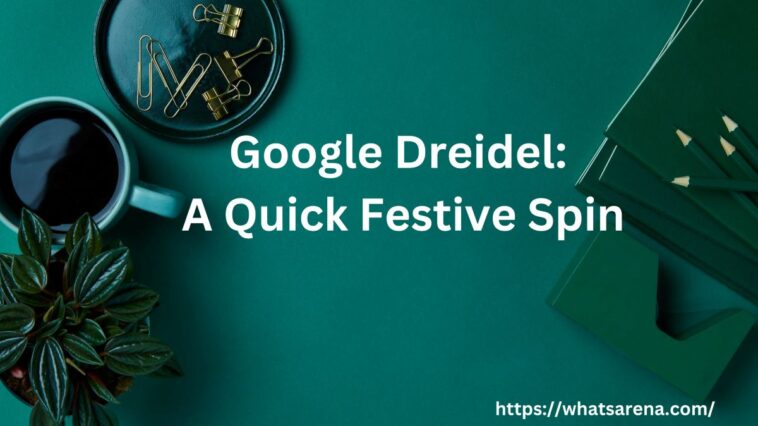 Google Dreidel: A Quick Festive Spin