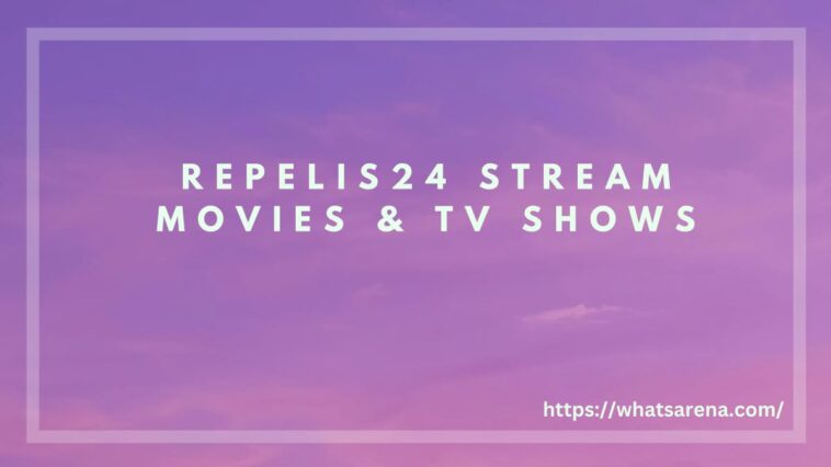 Repelis24 Stream Movies & TV Shows