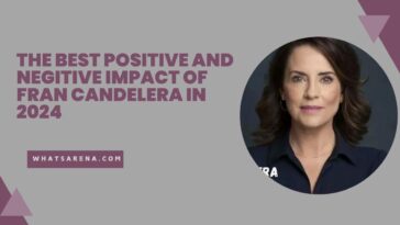 The Best Positive And Negitive Impact of Fran Candelera In 2024