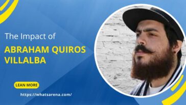 The Impact of Abraham Quiros Villalba