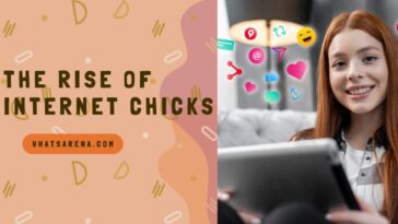 The Rise of Internet Chicks